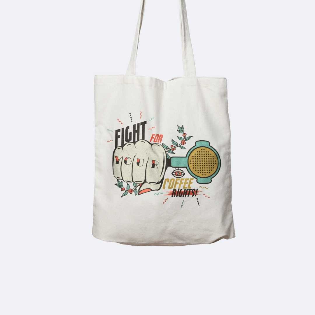 Fight for your coffee rights sloganlı, pamuklu gabardin kumaş çanta